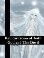 Reincarnated as both God and The Devil